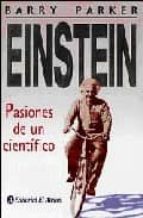 Portada del Libro Einstein: Pasiones De Un Cientifico