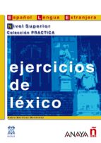 Portada del Libro Ejercicios De Lexico: Español Lengua Extranjera: Nivel Superior