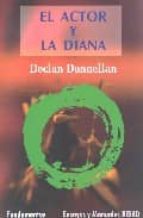 Portada del Libro El Actor Y La Diana
