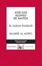 El Album Familiar; Bajarse Al Moro