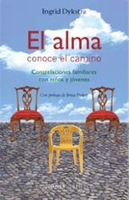 Portada del Libro El Alma Conoce El Camino: Constelaciones Familiares Con Niños Y Jovenes