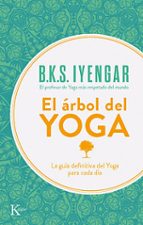 Portada del Libro El Arbol Del Yoga: Yoga Vriksa
