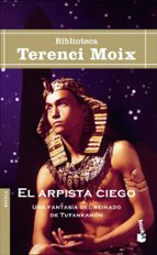 Portada del Libro El Arpista Ciego: Una Fantasia Del Reinado De Tutankamon