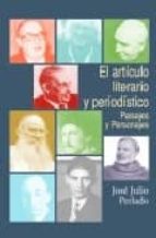Portada del Libro El Articulo Literario Y Periodistico: Paisajes Y Personajes