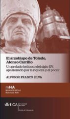 Portada del Libro El Arzobispo De Toledo. Alonso Carrillo