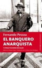 Portada del Libro El Banquero Anarquista Y Otras Ficciones Sociales