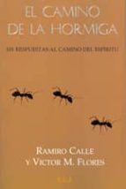 Portada del Libro El Camino De La Hormiga: 101 Respuestas Al Camino Del Espiritu