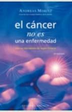 Portada del Libro El Cancer No Es Una Enfermedad:sino Un Mecanismo De Supervivencia