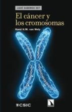 Portada del Libro El Cancer Y Los Cromosomas
