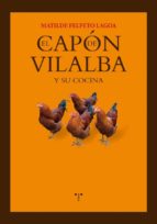 Portada del Libro El Capon De Vilalba Y Su Cocina