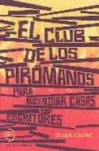 El Club De Los Piromanos