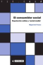 Portada del Libro El Consumidor Social: Reputacion Online Y Social Media