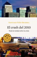 Portada del Libro El Crash Del 2010: Toda La Verdad Sobre La Crisis