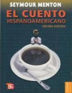 Portada del Libro El Cuento Hispanoamericano: Antologia Critico-historica