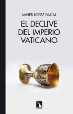 Portada del Libro El Declive Del Imperio Vaticano