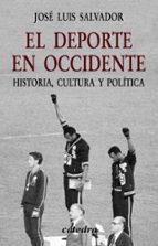 Portada del Libro El Deporte En Occidente: Historia, Cultura Y Politica