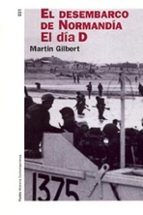 Portada del Libro El Desembarco De Normandia: El Dia D