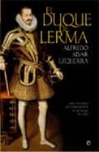 Portada del Libro El Duque De Lerma: Una Historia De Corrupcion En El Siglo De Oro