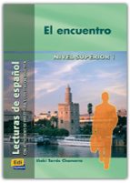 Portada del Libro El Encuentro: Lectura De Español, Nivel Superior