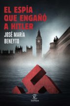 Portada del Libro El Espia Que Engaño A Hitler