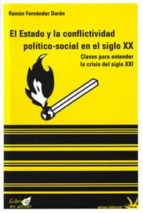 Portada del Libro El Estado Y La Conflictividad Politico-social En El Siglo Xx: Claves Para Entender La Crisis Del Siglo Xxi