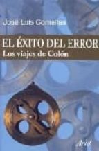 El Exito Del Error: Los Viajes De Colon