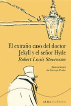 Portada del Libro El Extraño Caso Del Doctor Jekyll Y El Señor Hyde