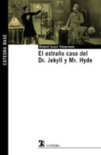 Portada del Libro El Extraño Caso Del Dr. Jekyll Y Mr. Hyde