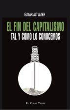 Portada del Libro El Fin Del Capitalismo Tal Y Como Lo Conocemos