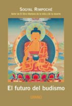 Portada del Libro El Futuro Del Budismo