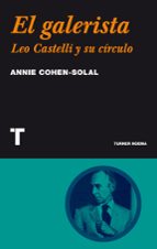 Portada del Libro El Galerista: Leo Castelli Y Su Circulo