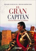 El Gran Capitan: Gonzalo Fernandez De Cordoba