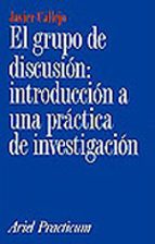 Portada del Libro El Grupo De Discusion: Introduccion A Una Practica De Investigaci On