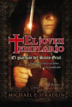 Portada del Libro El Guardian Del Santo Grial: El Joven Templario
