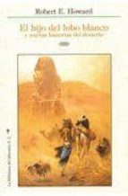 Portada del Libro El Hijo Del Lobo Blanco: Y Nuevas Historias Del Desierto