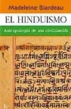 Portada del Libro El Hinduismo: Antropologia De Una Civilizacion