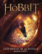 Portada del Libro El Hobbit: La Desolacion De Smaug. Guia Oficial De La Pelicula