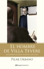 Portada del Libro El Hombre De Villa Tevere: Los Años Romanos De Jose Maria Escriva De Balaguer