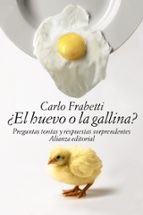 Portada del Libro ¿el Huevo O La Gallina?: Preguntas Tontas Y Respuestas Sorprendentes
