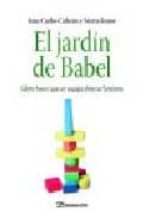 El Jardin De Babel: Como Hacer Que Un Equipo Diverso Funcione