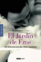 Portada del Libro El Jardin De Eros: Las Fantasias Sexuales De Los Españoles