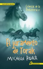 El Juramento De Torak: Cronicas De La Prehistoria V