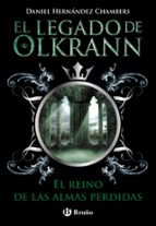Portada del Libro El Legado De Olkrann 3: El Reino De Las Almas Perdidas