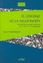 El Lenguaje De La Negociacion: Manual De Estrategias Practicas Pa Ra Mejorar La Comunicacion