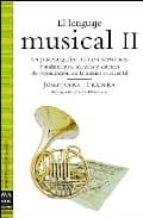 Portada del Libro El Lenguaje Musical Ii: La Jerarquia De Los Sonidos. Fundamentos, Tecnicas Y Sistemas De Organizacion En La Musica Occidental
