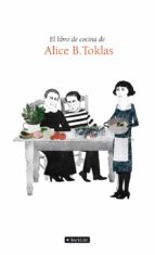 Portada del Libro El Libro De Cocina De Alice B. Tocklas