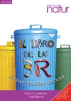 El Libro De Las 3r: Reducir, Reutilizar, Reciclar