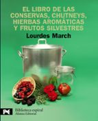 El Libro De Las Conservas, Chutneys, Hierbas Aromaticas Y Frutos Silvestres