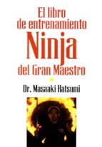 Portada del Libro El Libro Del Entrenamiento Ninja Del Gran Maestro