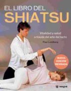 Portada del Libro El Libro Del Shiatsu: Vitalidad Y Salud A Traves Del Arte Del Tac To